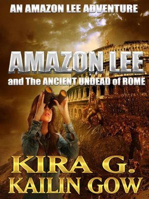 cover image of Amazon Lee and the Ancient Undead of Rome
